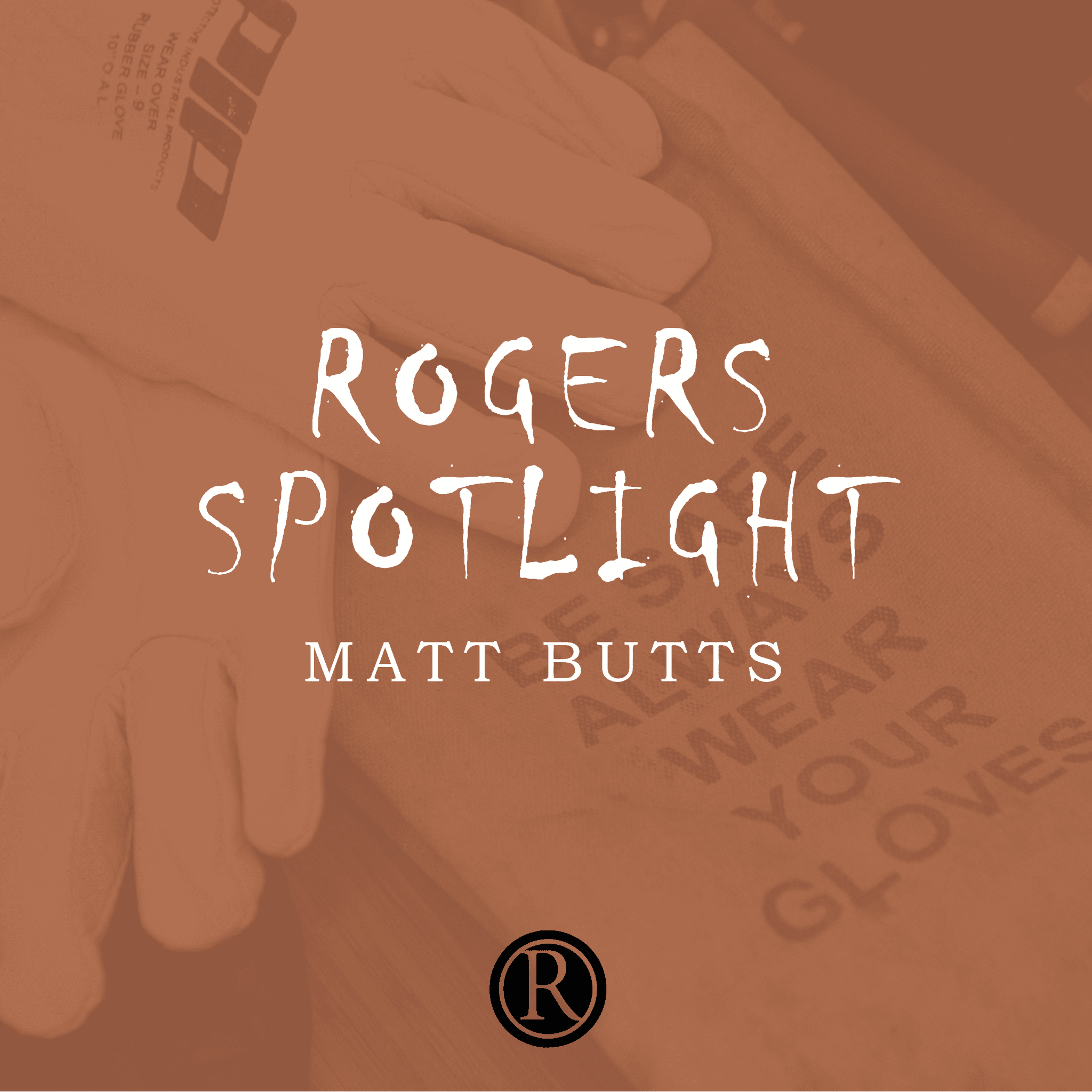 Rogers Spotlight: Matt Butts