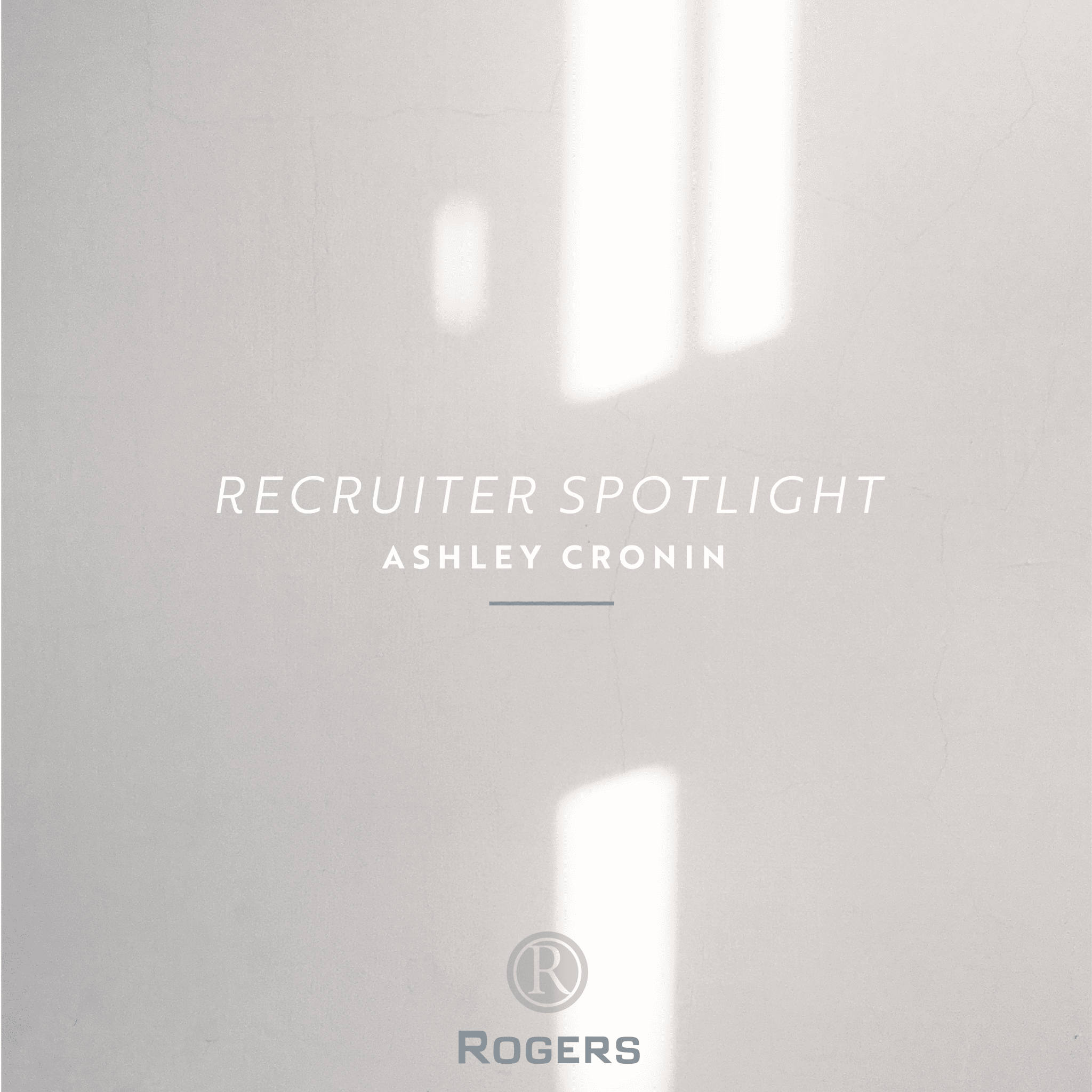 Recruiter Spotlight: Ashley Cronin