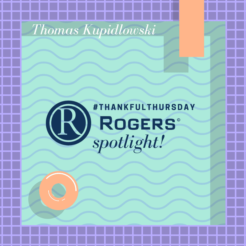 Rogers Spotlight: Thomas Kupidlowski